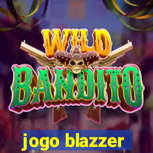 jogo blazzer